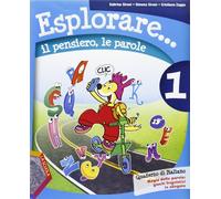Esplorare... il pensiero, le parole-Magia delle parole. Per la Scuola elementare (Vol. 1)