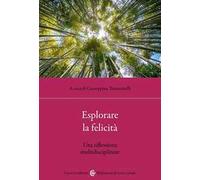 Esplorare la felicità. Una riflessione multidisciplinare
