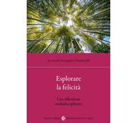 Esplorare la felicità. Una riflessione multidisciplinare