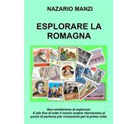 Esplorare la Romagna. Visitare le città della Romagna