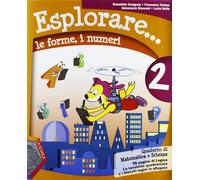 Esplorare... le forme, i numeri. Per la Scuola elementare. Con espansione online (Vol. 2)