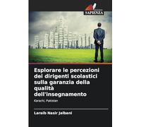 Esplorare le percezioni dei dirigenti scolastici sulla garanzia della qualità dell'insegnamento: Karachi, Pakistan