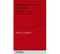 Esplorare mondi possibili. Itinerari sociocognitivi oltre la scelta razionale