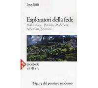 Esploratori della fede. Maldonado, Petavio, Mabillon, Newman, Rosmini