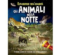 Libri Lisa Regan - Esploratori Dell'oscurita. Gli Animali Nella Notte. Ediz. A S