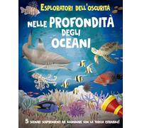 Libri Lisa Regan - Esploratori Dell'oscurita: Nelle Profondita Degli Oceani. Edi