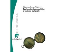 Esplorazioni geografiche e turismo culturale