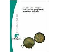 Esplorazioni geografiche e turismo culturale