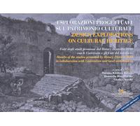 Esplorazioni progettuali sul patrimonio culturale-Design explorations on cultural heritage. Ediz. bilingue
