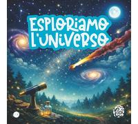 Esploriamo l’Universo - SENS: Pensato per essere letto più volte, in modi diversi