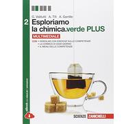 Esploriamo la chimica. Ediz. verde. Per le Scuole superiori. Con e-book. Con espansione online (Vol. 2)