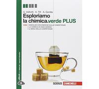 Esploriamo la chimica.verde plus. Per le Scuole superiori. Con espansione online