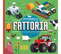 Esploriamo la fattoria. Ediz. a colori