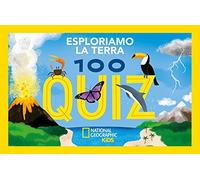 Esploriamo la terra. 100 quiz