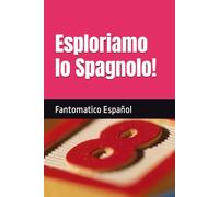 Esploriamo lo Spagnolo!