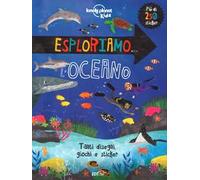 Esploriamo... l'oceano. Con adesivi. Ediz. a colori
