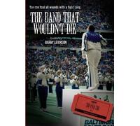 ESPN Films 30 for 30: The Band That Wouldn't Die by Barry Levinson