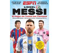 ESPN Lionel Messi El más grande de todos los tiempos (Spanish Edition)
