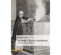 Esporre l'Italia coloniale. Interpretazioni dell'alterità