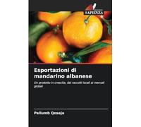 Esportazioni di mandarino albanese: Un prodotto in crescita, dai raccolti locali ai mercati globali