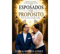 Esposados con proposito: El arte de construir un legado en pareja