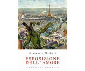 Esposizione dell'amore - Micheli Giancarlo