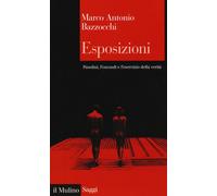 Esposizioni. Pasolini, Foucault e l'esercizio della verità - 2017