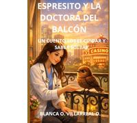 Espresito y la Doctora del Balcón: Un cuento sobre cuidar.... y saber soltar