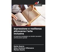 Espressione e resilienza attraverso l'arte inclusiva: Un'esperienza pedagogica con bambini ipovedenti nell'educazione speciale
