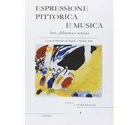 Espressione pittorica e musica. Arte, didattica e società