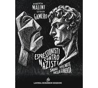 Espressionisti contro nazisti. Saggi sull'arte della libertà