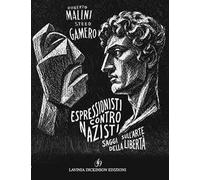 Espressionisti contro nazisti. Saggi sull'arte della libertà