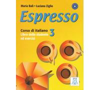 Espresso. Corso di italiano. Libro dello studente e esercizi (Vol. 3)