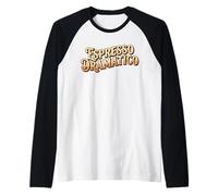 Espresso Dramatico Teatro Attore Amante del caffè Insegnante di teatro Maglia con Maniche Raglan