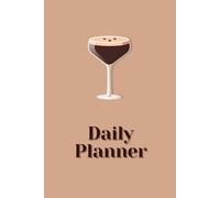 Espresso Martini Aesthetic Daily Planner - Minimalist Organizer for Confident, Stylish Women | Productivity & Self-Care | Chic 3-Month Planner | 100 Pages