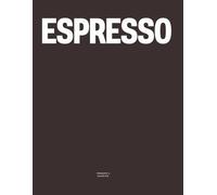 Espresso: The Coffee Table Book