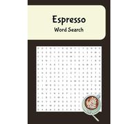 Espresso Word Search: 50+ Easy Word Search Puzzles, A Fun and Relaxing Puzzle Book Featuring Espresso, Coffee, and Barista Themes