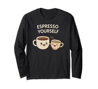 Espresso Yourself - Coffee Lover Pun Cute Cappuccino & Latte Maglia a Manica