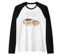 Espresso Yourself - Coffee Lover Pun Cute Cappuccino & Latte Maglia con Maniche Raglan