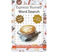 Espresso Yourself Word Search Puzzle Book: Word Searches with Easy to Read Print About Coffee, Java, Espresso and more | 6x9 inches, 110 pages | 50 + ... Gift for Vacation, Holidays, and Free Times