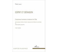 Esprit et déraison (Tome 3): Conscience humaine et violence de l'État dans quelques mythes et oeuvres majeures de la littérature occidentale: Tome troisième, Esprit et déraison