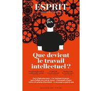 Esprit - Le travail intellectuel: Janvier-février 2025