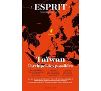 Esprit - Taïwan, l'archipel des possibles: Avril 2026