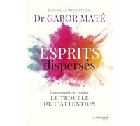 Esprits dispersés: Comprendre et traiter le trouble de l'attention