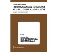 Espropriazione della partecipazione nella s.r.l. e i limiti