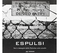 Espulsi. Immagini e voci dalla Palestina sotto assedio