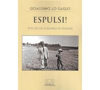 Espulsi! Vita di un italiano di Tunisia