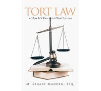 Esq M Stuart Madden Tort Law and How It's Tied to Our Culture (Copertina rigida)