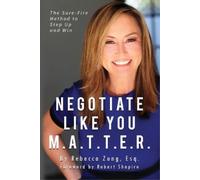 Esq Rebecca Zung Negotiate Like YOU M.A.T.T.E.R. (Tascabile)