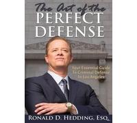 Esq Ronald D Hedding The Art of the Perfect Defense (Tascabile)